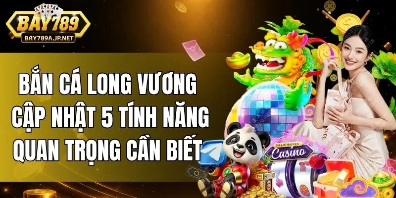 Bắn Cá Long Vương