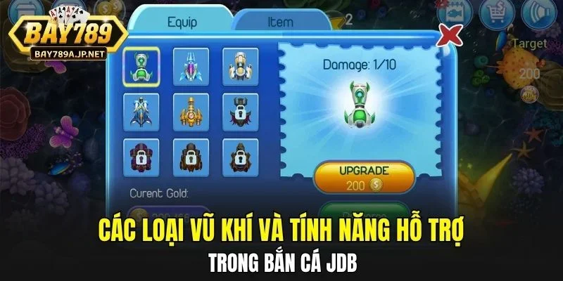 Các loại vũ khí và tính năng hỗ trợ trong Bắn Cá JDB