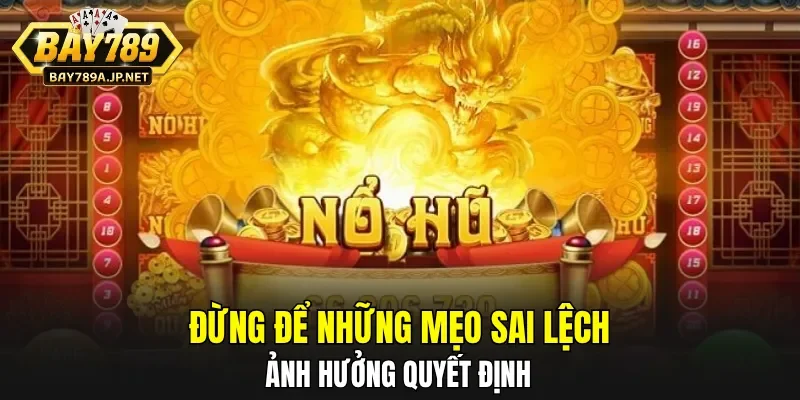 Đừng để những mẹo sai lệch ảnh hưởng quyết định
