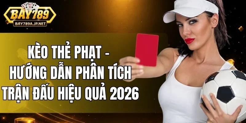Kèo Thẻ Phạt