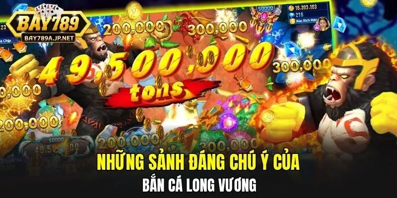 Những sảnh đáng chú ý của bắn cá Long Vương