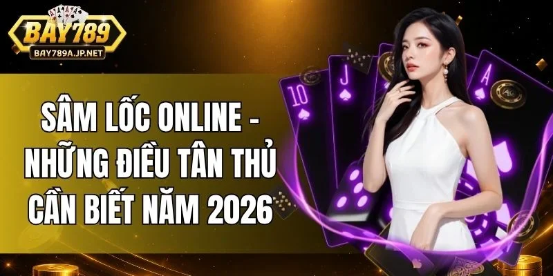 Sâm Lốc Online