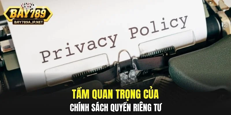 Tầm quan trọng của chính sách quyền riêng tư