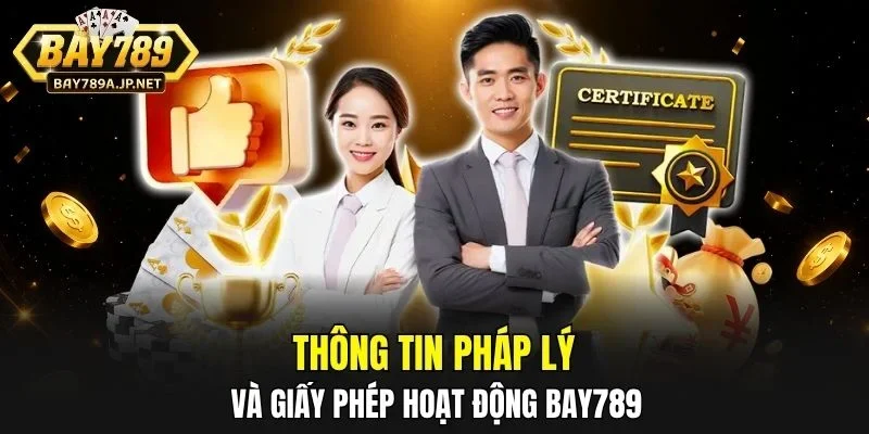 Thông tin pháp lý và giấy phép hoạt động BAY789